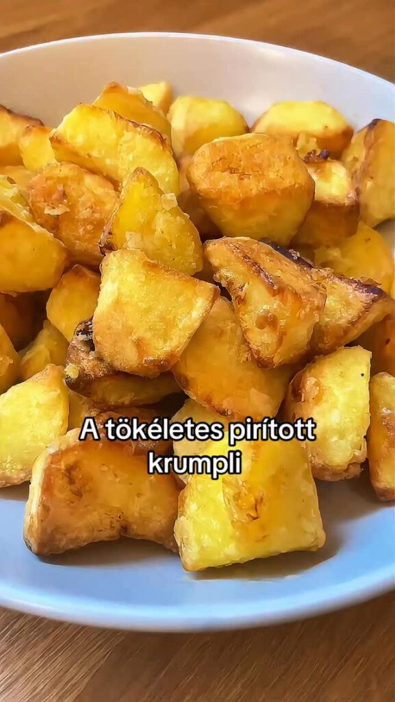 A tökéletes pirított krumpli